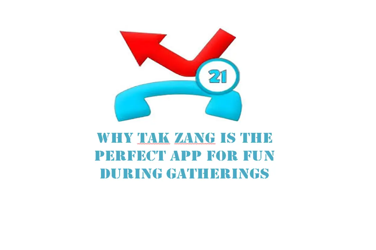 Why TakZang is the Perfect App for Fun During Gatherings
